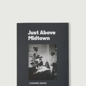 LIBRO 'JUST ABOVE MIDTOWN: CHANGING SPACES'