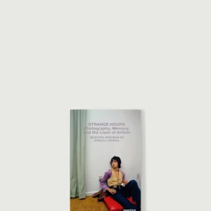 LIBRO 'STRANGE HOURS: PHOTOGRAPHY, MEMORY, AND THE LIVES OF ARTISTS'